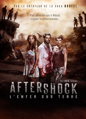 Aftershock, l'enfer sur terre