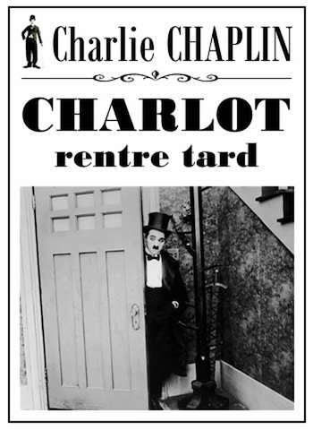 Charlot rentre tard