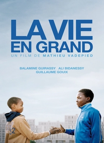 La vie en grand