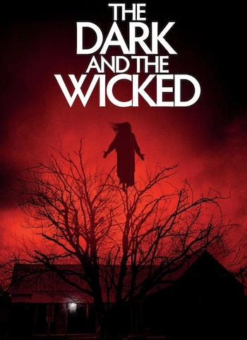 The Dark and the Wicked